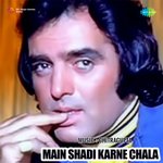 Main Shadi Karne Chala - Mohd.Rafi Song Download